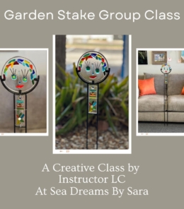Glass Garden Stake Class